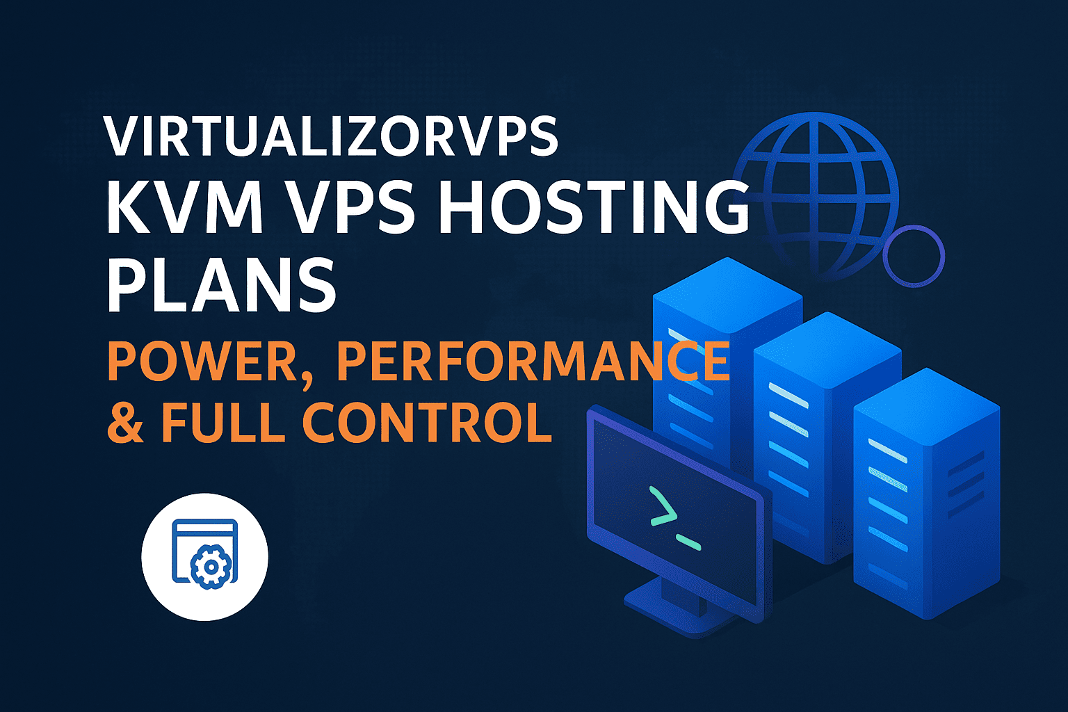 VirtualizorVPS KVM VPS Hosting Plans – Power, Performance & Full Control - Virtualizorvps.Com